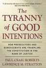 Book: The Tyranny of Good Intentions